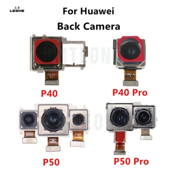 Оригинальная Задняя камера Для Huawei P40 P50 Pro P40Pro P50Pro Модуль задней камеры Заднего Вида Замена Запасных Частей Для Ремонта