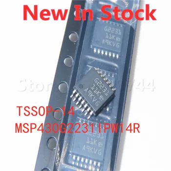 5 шт./лот, 100% Качественный Микроконтроллер MSP430G2231IPW14R G2231 TSSOP-14 SMD 16 МГц, В наличии, Новый Оригинальный