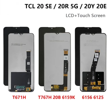 Для TCL 20SE T671H Экран мобильного телефона Tela ЖК-дисплей Сенсорный Экран Для TCL 20R 20L + Плюс ЖК-дисплей TCL 20Y 20E 20 5G T781 Tela